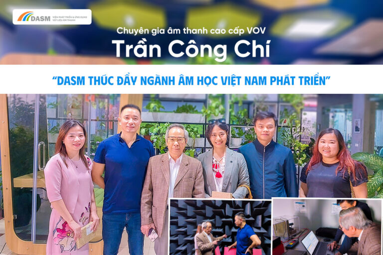 Chuyên gia âm thanh cao cấp VOV Trần Công Chí: DASM thúc đẩy ngành âm học Việt Nam phát triển
